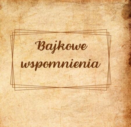 Bajkowe wspomnienia o szkole
