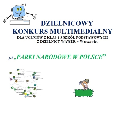 WYNIKI  XXII DZIELNICOWEGO KONKURSU MULTIMEDIALNEGO pt „PARKI NARODOWE W POLSCE”...